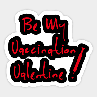 Be My Valentine Vaccination, Vaccine Valentine, Doctors Valentine, Nurses Valentine Sticker